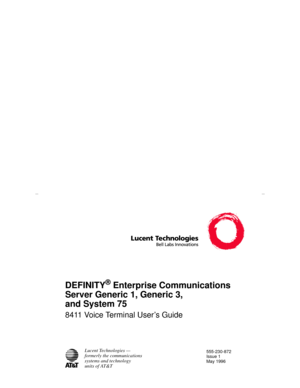 Page 1Lucent Technologies —
formerly the communications
systems and technology
units of AT&T
DEFINITY® Enterprise Communications 
Server Generic 1, Generic 3, 
and System 75
8411 Voice Terminal User’s Guide
555-230-872
Issue 1
May 1996 