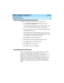 Page 80Routing outgoing calls 
64 Overriding call restrictions 
DEFINITY System’s Little Instruction Book
for basic administration  555-233-756  Issue 1
April 2000
To prevent callers from placing calls to Colombia (57):
1. Type 
change ars analysis 01157 and press RETU RN.
You enter 011 (international access) and the country code 
(57). The ARS Digit Analysis Table screen appears.
2. Use the arrow keys to move to a blank Dialed String field 
on the right of the screen.
If the dialed string is already defined in...