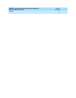 Page 12DEFINITY Enterprise Communication Server Release 8.2
Reports Guide  555-233-505  Issue 1
April 2000
Contents 
xii   