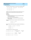 Page 223DEFINITY Enterprise Communication Server Release 8.2
Reports Guide  555-233-505  Issue 1
April 2000
Traffic Data Analysis 
3-181 Trunk Group Status Report 
3
The numb er of c urrently func tioning  (or in servic e) trunks is c alc ulated  as follows:
Therefore, sinc e 32 trunks are req uired  b ut only 23 are c urrently in servic e, nine 
additional trunks must be added to obtain the desired Grade of Service.
Example 2:
Assumptions
1. You ob tain d ata (d aily) and  rec ord  that d ata on ap p rop...