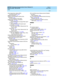 Page 371DEFINITY Enterprise Communication Server Release 8.2
Reports Guide  555-233-505    Issue 1
April 2000
Index 
IN-3  
d irect d ep artment c alling (DDC)
hunt group reports
,3-79display commands,1-4d isplay c ommunic ations-interfac e links 
command
,4-18see also Interface Links rep ort
d isplay meas-selec tion command s
coverage
,1-2, 3-50see also Measured  Coverag e Paths report
principal
,1-2, 3-55see also Measured  Princip als rep ort
route-p attern
,1-2, 3-33see also Route Pattern Measurement Se-
lec...