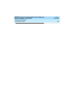 Page 258Technical Specifications 
248 Call Progress Tones 
DEFINITY Enterprise Communications Server Release 8.2
System Description  555-233-200  Issue 1
April 2000 