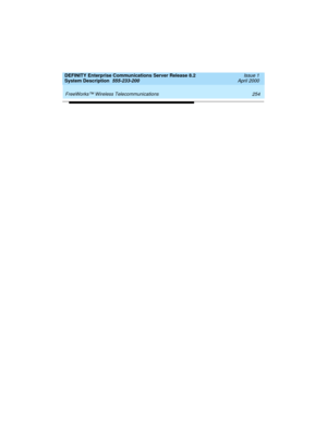 Page 264 
254 FreeWorks™ Wireless Telecommunications 
DEFINITY Enterprise Communications Server Release 8.2
System Description  555-233-200  Issue 1
April 2000 