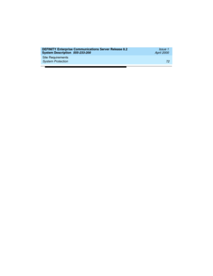 Page 82Site Requirements 
72 System Protection 
DEFINITY Enterprise Communications Server Release 8.2
System Description  555-233-200  Issue 1
April 2000 