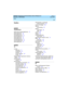 Page 145DEFINITY Enterprise Communications Server Release 8.2
Overview  
555-233-002  Issue 1
April 2000
Index 
125  
INIndex
Numerics
6200-series analog  telephones,16
6400 telep hones
,15
8400 telep hones
,15
8410B telep hones
,16
9400 telep hones
,15
9403 telep hones
,15
9410B telep hones
,15
9410D telep hones
,15
9434 telep hones
,15
A
acc ess
attend ant
,31
emerg enc y
,31
op erator
,45
p rivate network
,107
remote
,38
Ad junct Switc h Ap p lic ation Interfac e 
(ASAI)
,104
Ad ministration
network
,69...