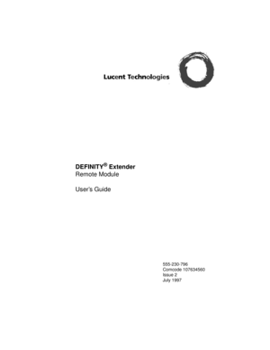 Page 1555-230-796
Comcode 107634560
Issue 2
July 1997
DEFINITY® Extender
Remote Module
User’s Guide
Cvrfrnt.fm  Page 1  Monday, July 28, 1997  11:39 AM 