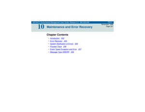 Page 201DEFINITY Performance Management User Guide, Release 2.0, 585-229-808Issue 1
November 1998
Page 201
10
10Maintenance and Error RecoveryChapter Contents•Introduction
202
•Error Recovery
203
•System Notification of Errors
205
•Process Trace
206
•Event Types Exception and Error
207
•Message Type SWERR
208 