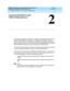 Page 51Upgrading R5r/R6r/R7r to R8r without Adding Memory 
2-1  
2
DEFINITY Enterprise Communications Server Release 8.2
Upgrades and Additions for R8r  555-233-115  Issue 1
April 2000
2
Upgrading R5r/R6r/R7r to R8r
without Adding Memory
This chapter provides the information necessary to upgrade the software from a 
DEFINITY ECS Release 5r, Release 6r, or Release 7r to a Release 8r system 
without ad d ing  memory. The c hap ter also p rovid es information on rep lac ing  the 
tap e d rive with the op tic al d...