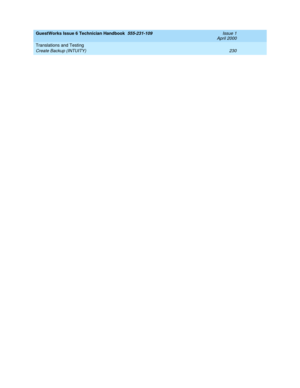 Page 240GuestWorks Issue 6 Technician Handbook  555-231-109  Issue 1
April 2000
Translations and Testing 
230 Create Backup (INTUITY)  