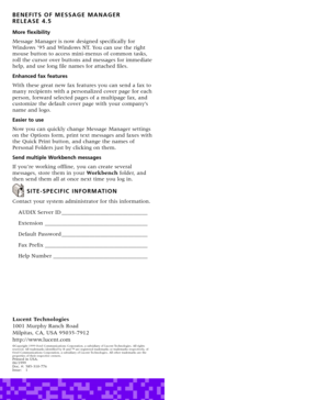 Page 4BENEFITS OF MESSAGE MANAGER 
RELEASE 4.5
More flexibility
Message Manager is now designed specifically for
Windows ’95 and Windows NT. You can use the right
mouse button to access mini-menus of common tasks,
roll the cursor over buttons and messages for immediate
help, and use long file names for attached files.
Enhanced fax features
With these great new fax features you can send a fax to
many recipients with a personalized cover page for each
person, forward selected pages of a multipage fax, and...