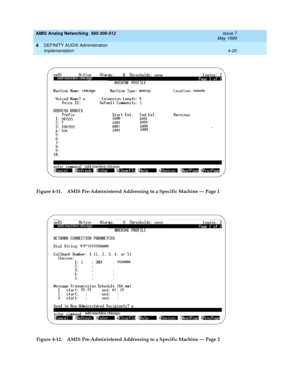 Page 110AMIS Analog Networking  585-300-512  Issue 7
May 1999
DEFINITY AUDIX Administration 
4-20 Implementation 
4
Figure 4-11. AMIS Pre-Administered Addressing to a Specific Machine — Page 1
Figure 4-12. AMIS Pre-Administered Addressing to a Specific Machine — Page 2 