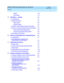 Page 5DEFINITY AUDIX System Digital Networking  585-300-534  Issue 2
May 1999
Contents 
v  
Modem4-10
Hunt Groups4-11
5 DCP Mode 1 — 56 Kbps 5-1
nConsiderations5-1
nGeneral Information5-2
Static Access5-3
Dynamic Access5-4
nDEFINITY AUDIX Requirements for DCP Mode 15-4
nSwitch (or Customer) Requirements for DCP Mode 15-5
Static Access Switch Requirements5-5
Dynamic Access Switch Requirements5-6
nData Rates for DCP Mode 15-6
6 Mixtures of High-Speed and Low-Speed Networks 6-1
nConsiderations6-1
nHigh-Speed and...