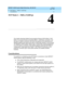 Page 45DCP Mode 2 — 9600 or 19,200 bps 
4-1 Considerations 
4
DEFINITY AUDIX System Digital Networking  585-300-534  Issue 2
May 1999
4
DCP Mode 2 — 9600 or 19,200 bps
This c hapter d esc rib es Dig ital Communic ations Protoc ol (DCP) Mod e 2. DCP 
Mod e 2 is an async hronous, low-sp eed  (9600 or 19,200 b p s) c onnec tion. Use 
this typ e of network c onnec tion only when the systems to be networked  are in 
d ifferent loc ations and  require some type of interloc ation fac ility to c ommunic ate. 
The...