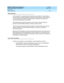 Page 290DEFINITY AUDIX System Release 4.0
Feature Descriptions  585-300-206  Issue 5
May 1999
Save Voice 
270 Feature Operation 
Other Backups
You must p erform a manual nig htly b ac kup  when you p erform a voic e b ac kup . 
You may also run a weekly b ac kup , an announc ement b ac kup , or b oth when you 
run the voic e b ac kup . While the nig htly b ac kup  is req uired , the weekly and  
announc ements b ac kup s are op tional.
The weekly bac kup  saves the system’s voic ed  names. The main reason to 
p...