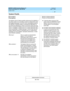 Page 307System Clock 
287  
DEFINITY AUDIX System Release 4.0
Feature Descriptions  585-300-206 Issue 5
May 1999
DescriptionPoints to Remember
Administration Screens
The System Cloc k feature g reatly enhanc es the reliab ility of 
the entire system b y p rovid ing  a switc h-ind ep end ent c loc k 
with b attery b ac kup . As with all voic e messaging  systems, 
the DEFINITY AUDIX system is extremely d ep end ent on 
ac c urate time keep ing in ord er to p ut the c orrec t time and  
d ate on messag e head ers...