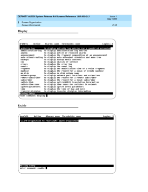 Page 46DEFINITY AUDIX System Release 4.0 Screens Reference  585-300-213  Issue 1
May 1999
Screen Organization 
2-18 Screen Commands 
2
Display
Enable 