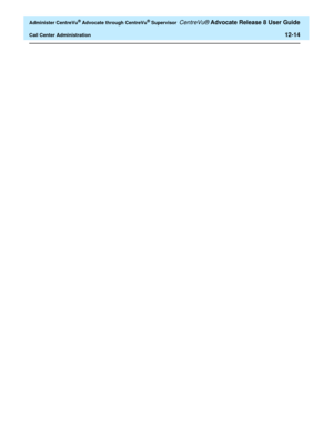 Page 278  Administer CentreVu® Advocate through CentreVu® Supervisor CentreVu® Advocate Release 8 User Guide
Call Center Administration12-14 