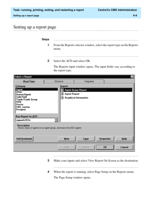 Page 128  Task: running, printing, exiting, and restarting a report  CentreVu CMS Administration
Setting up a report page4-4
............................................................................................................................................................................................................................................................Setting up a report page...