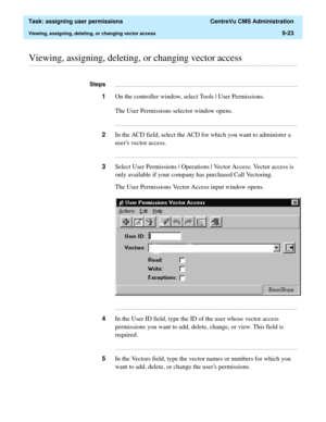 Page 275  Task: assigning user permissions  CentreVu CMS Administration
Viewing, assigning, deleting, or changing vector access9-23
............................................................................................................................................................................................................................................................Viewing, assigning, deleting, or changing vector access...