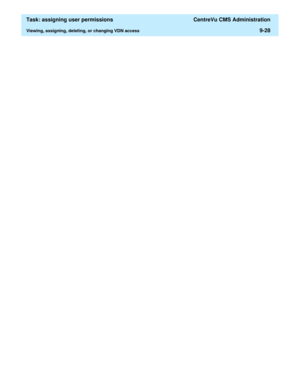 Page 280  Task: assigning user permissions  CentreVu CMS Administration
Viewing, assigning, deleting, or changing VDN access9-28 