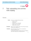 Page 133  Task: automating your activities with scripting  CentreVu CMS Administration
5-1
5 Task: automating your activities 
with scripting
............................................................................................................................................................................................................................................................Overview
PurposeIn this task you will find the following procedures:
• Using Save as Script
• Scripting reports
• Scripting...