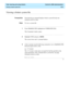 Page 374  Task: learning and using Solaris  CentreVu CMS Administration
Viewing a Solaris system file12-4
............................................................................................................................................................................................................................................................Viewing a Solaris system file
PrerequisitesNote that the pg command displays Solaris system file data one 
terminal screen at a time.
StepsTo view a system...