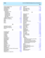 Page 298  Index CentreVu® CMS R3V8 Database Items and Calculations
IN-6
Phantom Abandon Calls  .  .  .  .  .  .  .  .  .  .  .  .  .  1-20
PHANTOMABNS .  .  .  .  .  .  .  .  .  .  .  .  .  .  .  .   2-146
POSITION (index)  .  .  .  .  .  .  .  .  .  .  .  .  .  .  .   2-147
POSITIONS.  .  .  .  .  .  .  .  .  .  .  .  .  .  .  .  .  .  .   2-147
PREFERENCE .  .  .  .  .  .  .  .  .  .  .  .  .  .  .  .  .   2-147
Presentation
Administrative data  .  .  .  .  .  .  .  .  .  .  .  .  .  .  . 1-3
Calculations .  ....