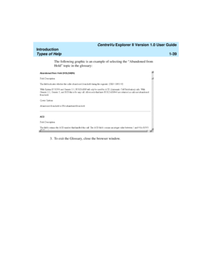 Page 49   CentreVu Explorer II Version 1.0 User Guide
Introduction
Types of Help1-39
The following graphic is an example of selecting the “Abandoned from 
Hold” topic in the glossary:
3. To exit the Glossary, close the browser window. 