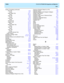 Page 256  Index CentreVu® CMS R3V8 Upgrades and Migration
IN-2
Charts, Formatting (continued)
Axis Tab.  .  .  .  .  .  .  .  .  .  .  .  .  .  .  .  .  .  .  12-5
Using.  .  .  .  .  .  .  .  .  .  .  .  .  .  .  .  .  .  .  12-7
Data Labels Tab  .  .  .  .  .  .  .  .  .  .  .  .  .   12-11
Using.  .  .  .  .  .  .  .  .  .  .  .  .  .  .  .  .  .   12-12
Data Tab  .  .  .  .  .  .  .  .  .  .  .  .  .  .  .  .  .  .  12-9
Using.  .  .  .  .  .  .  .  .  .  .  .  .  .  .  .  .  .  .  12-9
Fonts Tab.  .  .  ....