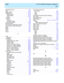 Page 259  Index CentreVu® CMS R3V8 Upgrades and Migration
IN-5
Hardcoded Values  .  .  .  .  .  .  .  .  .  .  .  .  .  .  .  .  18-3
hcwc  .  .  .  .  .  .  .  .  .  .  .  .  .  .  .  .  .  .  .  .  .  .  .  18-7
Header Option  .  .  .  .  .  .  .  .  .  .  .  .  .  .  .  .  .   13-10
Headers Tab .  .  .  .  .  .  .  .  .  .  .  .  .  .  .  .  .  .   13-10
Header Option.  .  .  .  .  .  .  .  .  .  .  .  .  .  .  .   13-10
Table Header  .  .  .  .  .  .  .  .  .  .  .  .  .  .  .  .   13-10
Using.  .  .  .  ....