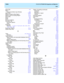 Page 262  Index CentreVu® CMS R3V8 Upgrades and Migration
IN-8
Status Bar.  .  .  .  .  .  .  .  .  .  .  .  .  .  .  .  .  .  .  .  .  . 4-8
Step 1
Access the Define Input Window  .  .  .  .  .  .  .  . 6-3
Step Chart  .  .  .  .  .  .  .  .  .  .  .  .  .  .  .  .  .  .  .   12-20
Steps to Create a New Report .  .  .  .  .  .  .  .  .  .  4-11
Steps to Edit an Existing Report  .  .  .  .  .  .  .  .  .  4-13
Store Data  .  .  .  .  .  .  .  .  .  .  .  .  .  .  .  .  .  .  .  .  17-2
String .  .  .  .  .  .  ....