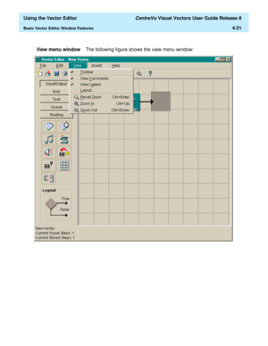 Page 119  Using the Vector Editor CentreVu Visual Vectors User Guide Release 8
Basic Vector Editor Window Features4-21
View menu windowThe following figure shows the view menu window: 