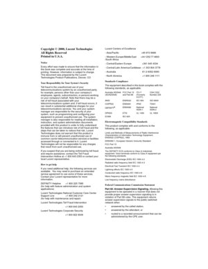 Page 2Copyright Ó 2000, Lucent Technologies
All Rights Reserved
Printed in U.S.A.
Notice
Every effort was made to ensure that the information in 
this book was complete and accurate at the time of 
printing. However, information is subject to change. 
This document was prepared by the Lucent 
Technologies Product Publications, Denver, CO
Your Responsibility for Your System’s Security
Toll fraud is the unauthorized use of your 
telecommunications system by an unauthorized party, 
for example, persons other than...