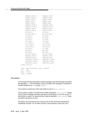 Page 238Programming Manual Pages
9-16Issue  3  May 1998 
        a3pans_info_t      a3pans_info;
        a3pans_nak_t       a3pans_nak;
        a3pdc_info_t       a3pdc_info;
        a3pdc_ack_t        a3pdc_ack;
        a3pdc_nak_t        a3pdc_nak;
        a3pdce_info_t      a3pdce_info;
        a3pssc_info_t      a3pssc_info;
        a3pssc_ack_t       a3pssc_ack;
        a3pssc_nak_t       a3pssc_nak;
        en_scn_t           en_scn;
        en_scn_nak_t       en_scn_nak;
        sv_buf_t...