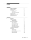 Page 3Contents
Issue  3  May 1998iii
About This Document xxi
nReason for Reissue xxi
nNew features xxii
Single-Step Conference xxii
Universal Call ID xxii
Release 5 Major Enhancements xxii
nIntended Audience xxiv
nOrganization of This Document xxv
nRelated Documents xxvi
nTechnical Service Center xxvi
1 Installation 1-1
nPlatform Consideration 1-1
 Hardware Platforms 1-1
nCV/LAN Product Description 1-11
System Configuration 1-14
Software Configuration 1-14
System Operation and Limits 1-14
Server Installation...