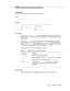 Page 423Testing
Issue  3  May 1998
10-25
t_input(3) 
Name
t_input
Synopsis
t_input( fieldname, cap_info, mode, batch_value )
char                *field_key;
struct cap_info     *cap_info;
int                 mode;
char                *batch_value;
Description
If the mode is INTERACTIVE, this function displays the name of the field, gives 
choices (if they were defined in the choices tables set up by the programmer) and 
accepts input. 
If the RECORD_DIALOG bit is on (in the mode), it will append the results to...