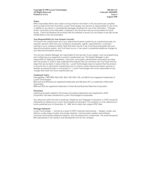 Page 2Copyright 
Ó 1998 Lucent Technologies560-201-113
All Rights Reserved Comcode 108328899
Printed in U.S.A.Issue 2
August 1998
Notice
While reasonable efforts were made to ensure that the information in this document was complete
and accurate at the time of printing, Lucent Technologies can assume no responsibility for any errors
or liability for any direct or consequential damages resulting from use of the information.  Changes
and/or corrections to the information contained in this document may be...