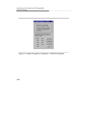 Page 33Installing and Configuring the PassageWay
Service Provider
2-20
Figure 2-5.  Sample PassageWay Configurator - COM Port Dialog Box 