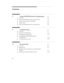 Page 5Contents
iv
3Using PARTNER Extension Programming3-1
„Overview 3-1
„What is PARTNER Extension Programming? 3-2
„System Administration Capabilities 3-7
„Helpful Hints 3-8
„Running PARTNER Extension Programming 3-9
4Troubleshooting4-1
„Overview 4-1
„General Troubleshooting 4-2
„PassageWay Adapter LED 4-15
„Troubleshooting PARTNER Extension
Programming 4-16
„Troubleshooting Connect 4-19
APC Serial PortsA-1
„Overview A-1
„Background A-2
„Workarounds and Solutions to the IRQ Conflict
Problem A-7
„Selecting an...