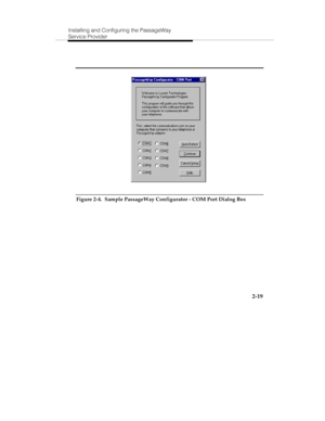 Page 34Installing and Configuring the PassageWay
Service Provider
2-19
Figure 2-4.  Sample PassageWay Configurator - COM Port Dialog Box 