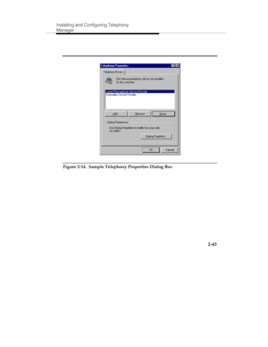 Page 58Installing and Configuring Telephony
Manager
2-43
Figure 2-14.  Sample Telephony Properties Dialog Box 