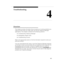 Page 88Troubleshooting
4
4-1
Overview
This chapter provides information that can assist you in solving problems you
might encounter when you install, start, and use the Telephony Manager
applications. This chapter is divided into the following sections:
„Troubleshooting Telephony Manager
„PassageWay Adapter LEDs
„Troubleshooting Connect
Refer to the appropriate section to find the information required to solve your
particular problem.
If you are using Windows 95, keep in mind that Telephony Manager depends
on...