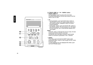 Page 1610
ENGLISH
10. TRACK JUMP  /  / MARK+ button
• TRACK JUMP 
During playback, push to jump to the next track. 
If pushed while playing, the last track jumps to the first
track on the CF card.
• 
•  During playback, push and hold the  button to
fast forward and do a 2X speed audible search in
the forward direction. Release to return to normal
forward playback.
•  During play - pause, push and hold the  button to
fast forward quickly. The fast forward is at 10X speed
for three seconds, then it automatically...