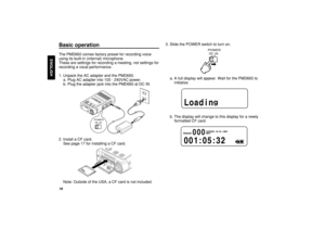 Page 2216
ENGLISH
Basic operationThe PMD660 comes factory preset for recording voice
using its built-in (internal) microphone. 
These are settings for recording a meeting, not settings for
recording a vocal performance. 
1. Unpack the AC adapter and the PMD660.
a. Plug AC adapter into 100 - 240VAC power.
b. Plug the adapter jack into the PMD660 at DC IN.
2. Install a CF card. 
See page 17 for installing a CF card.
Note: Outside of the USA, a CF card is not included.
OFF
ON
POWER
3. Slide the POWER switch to...