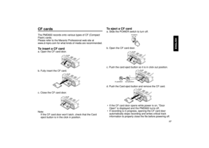 Page 2317
ENGLISH
CF cardsThe PMD660 records onto various types of CF (Compact
Flash) cards.
Please refer to the Marantz Professional web site atwww.d-mpro.com for what kinds of media are recommended.To insert a CF carda. Open the CF card door.
b. Fully insert the CF card.
c. Close the CF card door.
Note: 
If the CF card door wont latch, check that the Card
eject button is in the click in position.
To eject a CF carda. Slide the POWER switch to turn off.
b. Open the CF card door.
c. Push the card eject button...