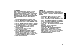 Page 5347
ENGLISH
6. PreRecord
When PreRecord is on and the PMD660 is in record
pause, it listens to the selected audio input(s) and
continuously buffers 2 seconds of audio. When recording
begins, the 2 second pre record buffer is written at the
beginning of the new track. The 2 seconds give you time
to start recording without missing the first seconds of
audio.
1. From stop, push the MENU/STORE EDIT button.
2. Push the  or  button to select Preset1, 2 or 3.
3. Push the ENTER button to accept the selected...