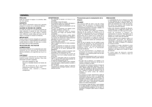 Page 5Precauciones para la manipulación de la
lámpara
PELIGROEsta lámpara SHP de vidrio y de alto voltaje
contiene vapor de mercurio. La lámpara puede
romperse o no encenderse si es manipulada
incorrectamente durante el recambio o debido a la
temperatura ambiente del proyector. 
La vida útil también varía según las lámparas,
algunas de las cuales se rompen o no se
encienden al cabo del primer uso. Si la lámpara se
rompe, los fragmentos de cristal se pueden
desparramar por el interior de la unidad de la
lámpara...