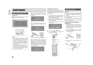 Page 3628
ENGLISH
CAUTION:
•Do not touch the lamp and the lamp unit
carelessly. It is extremely hot. Wait at least
one hour for the lamp to cool down before
handling.
•Do not loosen any screws except for those
mentioned below.
•The lamp may break if handled improperly.
•Do not use other than a Marantz
replacement lamp unit.❖
How to replace the Lamp Unit
PREPARATION:
When replacing the lamp, turn off the power for
the projector. After the cooling fan stops,
disconnect the power cord and wait for one
hour until...