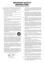 Page 3IMPORTANT SAFETY
INSTRUCTIONS
READ BEFORE OPERATING EQUIPMENT
This product was designed and manufactured to meet strict quality
and safety standards. There are, however, some installation and
operation precautions which you should be particularly aware of.
1. Read Instructions – All the safety and operating instructions
should be read before the product is operated.
2. Retain Instructions – The safety and operating instructions should
be retained for future reference.
3. Heed Warnings – All warnings on...