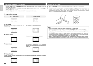 Page 2216
ENGLISH
•Press the ZOOMbutton, the NORMALbutton or the FULLbutton on the remote controller for the 4:3
aspect ratio video source.
•Press the FULLbutton on the remote controller for 16:9 aspect ratio video source, such as 1080i,
1035i, and 720p video systems.
•Press the FULLbutton on the remote controller for the squeezed video source.The Screen Images in a 4:3 screen❖
Original Source Image
❖
Full mode
The 16:9 squeezed image is displayed with the
correct aspect.❖
Normal mode
❖
Zoom mode
16 : 9  video...